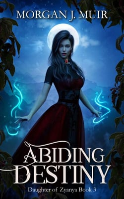 Abiding Destiny - Daughter of Zyanya, #3