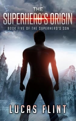 The Superhero's Origin - The Superhero's Son, #5