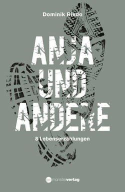 Anja und andere - 8 Lebenserzählungen