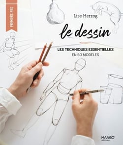Le dessin - Les techniques essentielles en 50 modèles