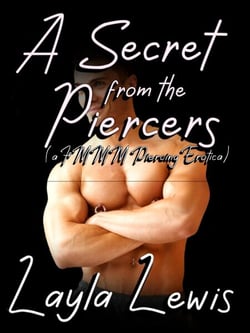 A Secret from the Piercers (a FMMM Piercing Erotica) - Friend of the Piercing Shop, #6