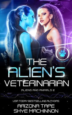 The Alien's Veterinarian - Aliens and Animals, #2
