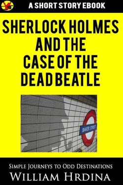 Sherlock Holmes and the Case of the Dead Beatle - Simple Journeys to Odd Destinations, #45