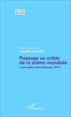 Passage au crible de la scène mondiale - L'actualité internationale 2014