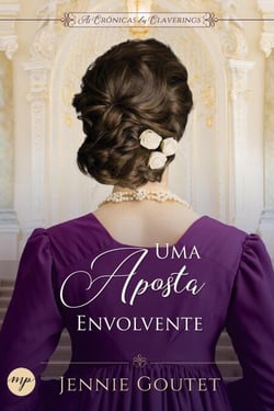 Uma Aposta Envolvente - As Crônicas dos Claverings, #3