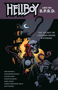 Hellboy and the B.P.R.D.: The Secret of Chesbro House &amp; Others