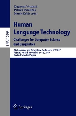 Human Language Technology. Challenges for Computer Science and Linguistics - 8th Language and Technology Conference, LTC 2017, Poznań, Poland, November 17–19, 2017, Revised Selected Papers