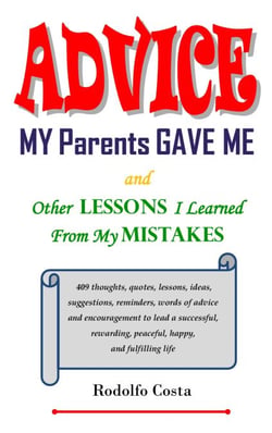 Advice My Parents Gave Me and Other Lessons I Learned From My Mistakes