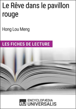 Le Rêve dans le pavillon rouge de Hong Lou Meng - Les Fiches de Lecture d'Universalis