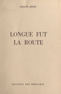 Longue fut la route