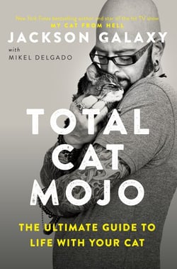 Total Cat Mojo - The Ultimate Guide to Life with Your Cat