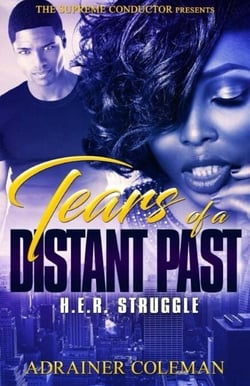 Tears of a Distant Past H.E.R Struggle - VOLUME 1, 2, 3, #1