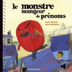 Le monstre mangeur de prénoms - Devenir un être unique, singulier, pour bien vivre avec les autres : c'est la mission que remplissent les héros de ce joyeux conte d'aujourd'hui.