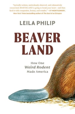 Beaverland - How One Weird Rodent Made America