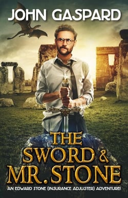 The Sword &amp; Mr. Stone - An Edward Stone (Insurance Adjuster) Adventure!, #1
