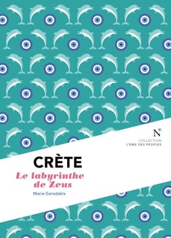 Crète : Le labyrinthe de Zeus - L'Âme des peuples