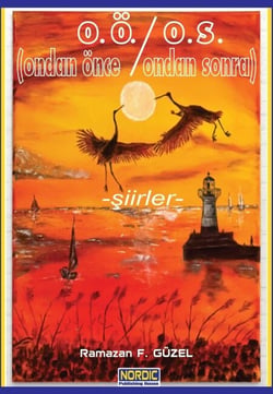 O.Ö/ O.S. (Ondan Önce/ Ondan Sonra)- Siirler