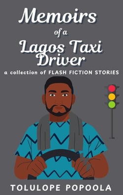 Memoirs of a Lagos Taxi Driver - Lagos Flash Fiction Series, #2