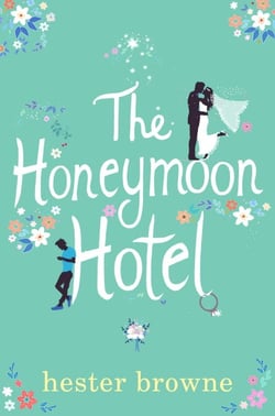 The Honeymoon Hotel - escape with this perfect happily-ever-after romcom