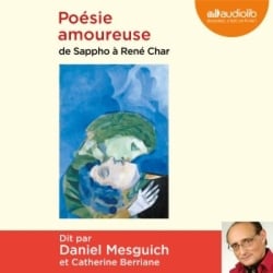 Poésie amoureuse - De Sappho à René Char