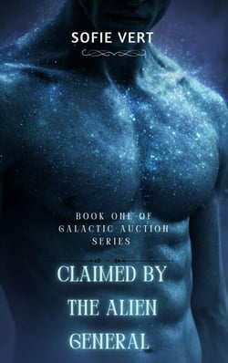 Claimed by the Alien General - GALACTIC AUCTION SERIES, #1
