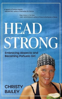 Headstrong: Embracing Alopecia and Becoming Pan~uelo Girl
