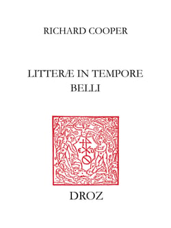 Litteræ in tempore belli - Études sur les relations littéraires italo-françaises pendant les guerres d'Italie