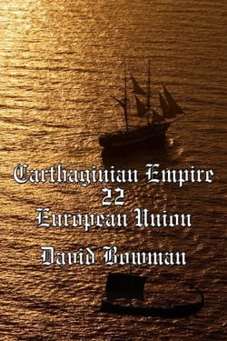 Carthaginian Empire Episode 22 - European Union - Carthaginian Empire, #22
