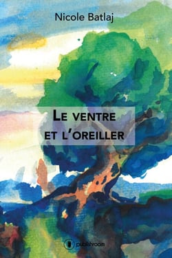 Le ventre et l'oreiller - Récit de vie