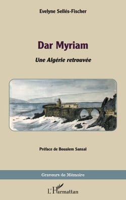 Dar Myriam - Une Algérie retrouvée