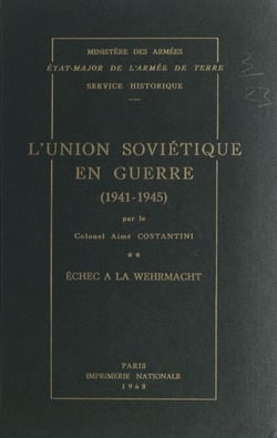 L'Union soviétique en guerre (2). Échec à la Wehrmacht, 1941-1945