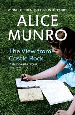 The View from Castle Rock - Winner of the Nobel Prize in Literature