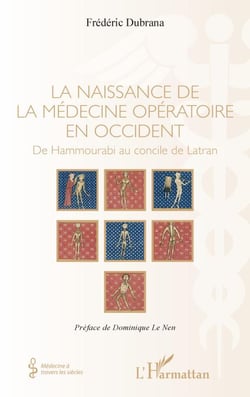 La naissance de la médecine opératoire en occident - De Hammourabi au concile de Latran