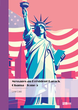 Messages au Président Barack Obama - Tome 5 - Textes, articles, réflexions sur le monde et l’Amérique, réponses aux messages de l'OFA