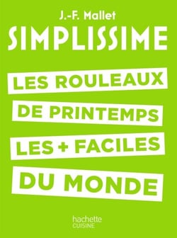 SIMPLISSIME - Les rouleaux de printemps - Les rouleaux de printemps les + faciles du monde