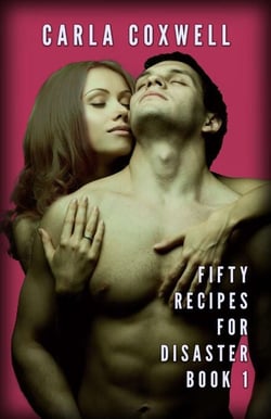 Fifty Recipes For Disaster - Book 1 - Fifty Recipes For Disaster New Adult Romance Series, #1