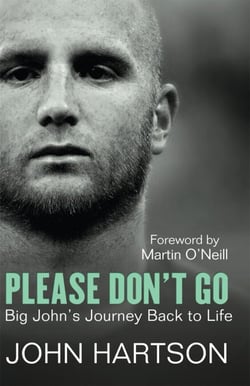 Please Don't Go - Big John's Journey Back to Life