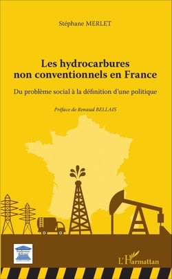Les hydrocarbures non conventionnels en France - Du problème social à la définition d'une politique