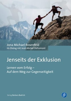 Jenseits der Exklusion - Lernen vom Erfolg – Auf dem Weg zur Gegenseitigkeit