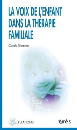 La voix de l'enfant dans la thérapie familiale