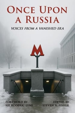 Once Upon a Russia: Voices From a Vanished Era