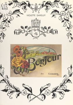 Un bonjour de Lannoy - L'histoire de Lannoy en cartes postales