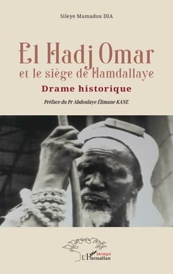 El Hadj Omar et le siège de Hamdallaye - Drame historique