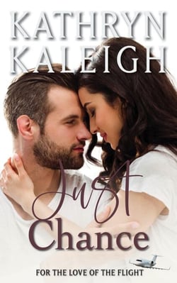 Just Chance: Sweet Contemporary Romance - For the Love of the Flight, #5
