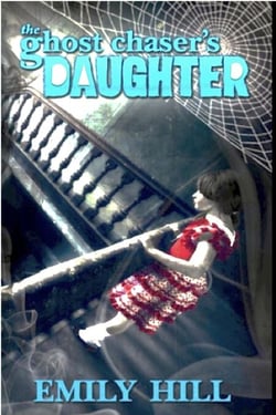 The Ghost Chaser's Daughter - Ghost Chaser's Daughter, #4