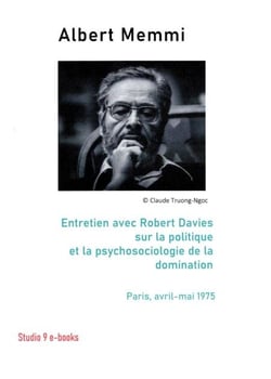 Albert Memmi (1920-2020) Entretien avec Robert Davies  sur la politique  et la psychosociologie de la domination - Entretiens avec Robert Davies, #1