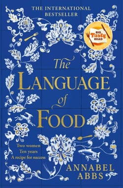 The Language of Food - The International Bestseller - "Mouth-watering and sensuous, a real feast for the imagination" BRIDGET COLLINS
