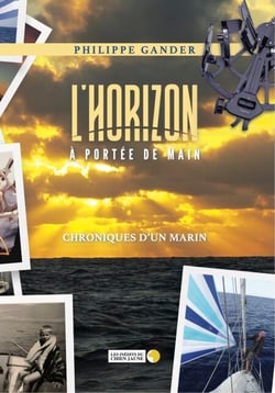 L'Horizon à portée de main - Chroniques d'un marin