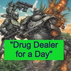 Drug Dealer for a Day