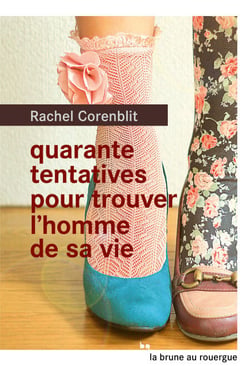Quarante tentatives pour trouver l'homme de sa vie